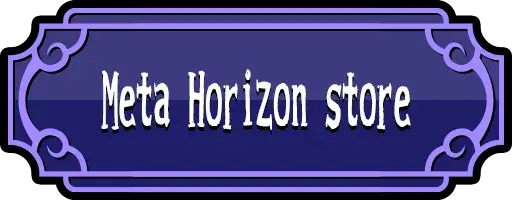 Click here for the Meta Quest version Store
